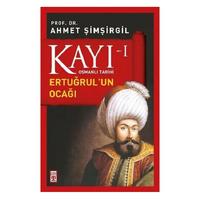 Timaş - Ahmet Şimşirgil - Kayı-1 Ertuğrul'un Ocağı