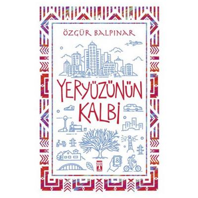 Timaş - Özgür Balpınar - Yeryüzünün Kalbi