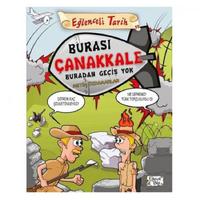 Eğlenceli Bilgi Yay. - Eğlenceli Tarih Burası Çanakkale Buradan Geçiş Yok