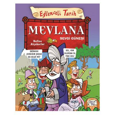 Eğlenceli Bilgi Yay. - Eğlenceli Tarih Mevlana Sevgi Güneşi