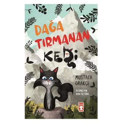 Timaş  - Mustafa Orakçı- Dağa Tırmanan Kedi