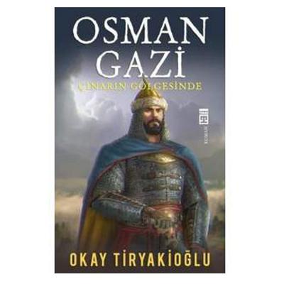 Timaş - Okay Tiryakioğlu - Osman Gazi Çınarın Gölgesinde