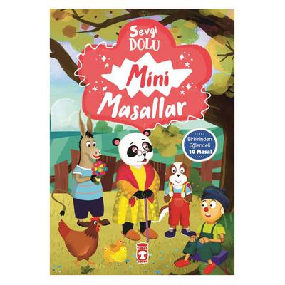 Timaş Çocuk - Sevgi Dolu Mini Masallar