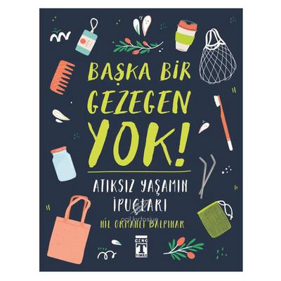 Timaş - Nil Ormanlı Balpınar- Başka Bir Gezegen Yok Atıksız Yaşamın İpuçları