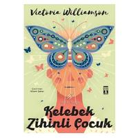 Timaş - Victoria Williamson - Kelebek Zihinli Çocuk
