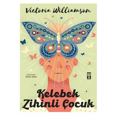Timaş - Victoria Williamson - Kelebek Zihinli Çocuk