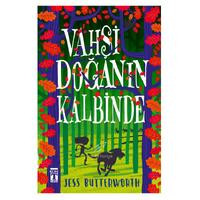 Timaş - Jess Butterworth- Vahşi Doğanın Kalbinde