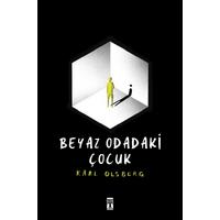 Timaş - Karl Olsberg- Beyaz Odadaki Çocuk
