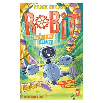 Timaş - Shane Hegarty- Robit Gıcırtılı Bir Macera