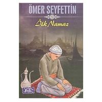 Parıltı Yay. - Ömer Seyfettin İnce Seri - İlk Namaz