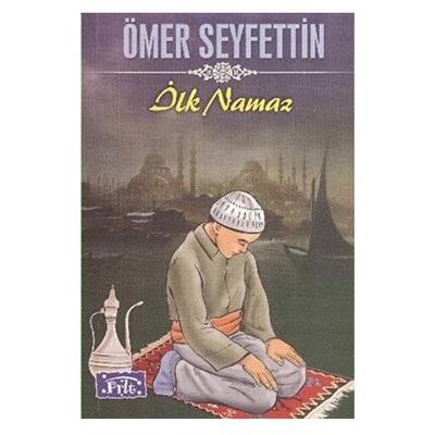 Parıltı Yay. - Ömer Seyfettin İnce Seri - İlk Namaz