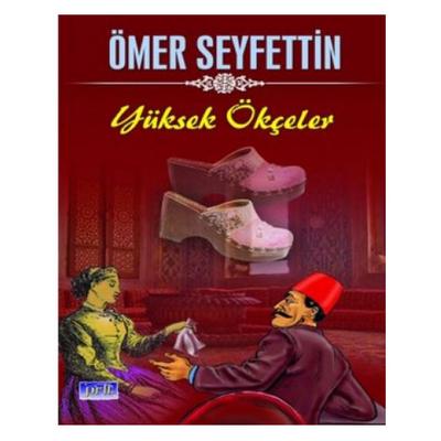 Parıltı Yay. - Ömer Seyfettin İnce Seri - Yüksek Ökçeler