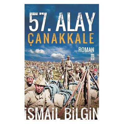 Timaş - İsmail Bilgin - 57.Alay Çanakkale