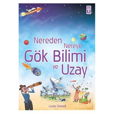 Timaş  - Anna Claybourne- Nereden Nereye Gök Bilimi Ve Uzay