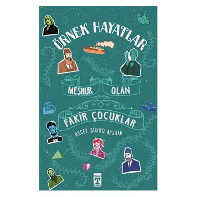 Timaş - Örnek Hayatlar - Meşhur Olan Fakir Çocuklar