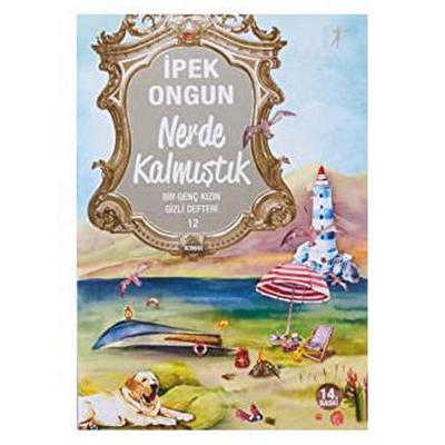 Artemis - İpek Ongun - Bir Genç Kızın Gizli Defteri 12 Nerde Kalmıştık