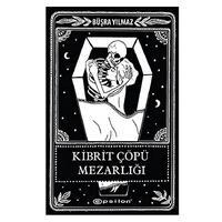 Epsilon - Büşra Yılmaz - Kibrit Çöpü Mezarlığı