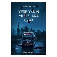 Epsilon - Emine Tavuz - Yere Yakın Yıldızlara Uzak
