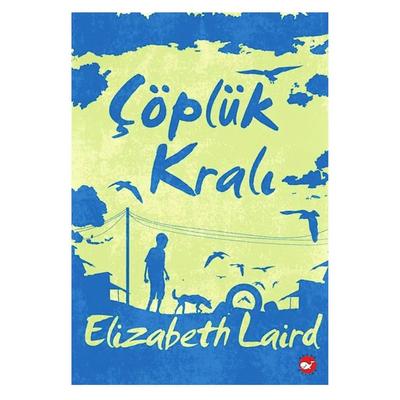 Beyaz Balina - Elizabeth Laird - Çöplük Kralı