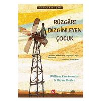 Beyaz Balina - William Kamkwamba & Bryan Mealer - Rüzgarı Dizginleyen Çocuk