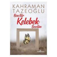 Yediveren - Kahraman Tazeoğlu - Ben Bir Kelebek Sevdim