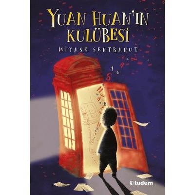 Tudem - Miyase Sertbarut - Yuan Huan'ın Kulübesi