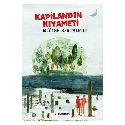 Tudem - Miyase Sertbarut - Kapilandın Kıyameti