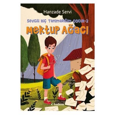 Tudem - Hanzade Servi - Sevgili Hiç Tanımadığım Çocuk 2 Mektup Ağacı