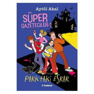 Tudem - Aytül Atal - Süper Gazeteciler 2 Parktaki Esrar