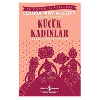 İş Kültür - Çocuk Klasikleri - Louisa May Alcott - Küçük Kadınlar