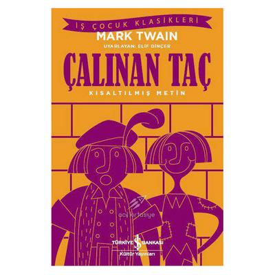 İş Kültür - Çocuk Klasikleri - Mark Twain - Çalınan Taç