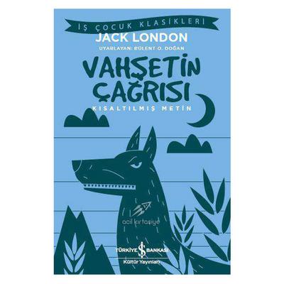 İş Kültür - Çocuk Klasikleri - Jack London - Vahşetin Çağrısı