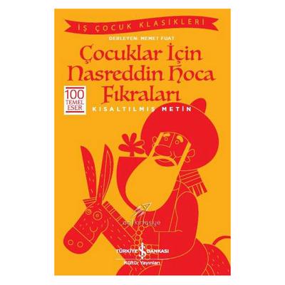İş Kültür - Çocuk Klasikleri - Memet Fuat - Çocuklar İçin Nasreddin Hoca Fıkraları