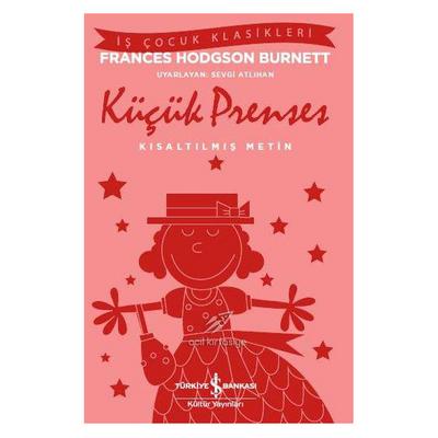 İş Kültür - Çocuk Klasikleri - Frances Hodgson Burnett - Küçük Prenses