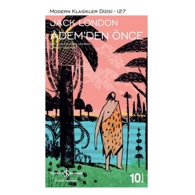 İş Kültür - Jack London - Adem'den Önce