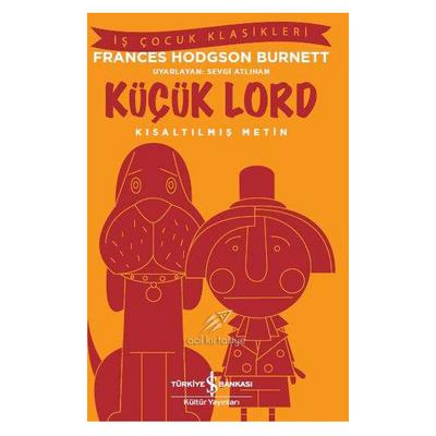 İş Kültür - Çocuk Klasikleri - Frances Hodgson Burnett - Küçük Lord