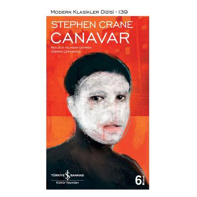 İş Kültür - Stephen Crane - Canavar