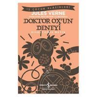 İş Kültür - Çocuk Klasikleri - Jules Verne - Doktor Ox'un Deneyi (Kısaltılmış Metin)