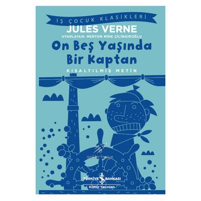 İş Kültür - Çocuk Klasikleri - Jules Verne - On Beş Yaşında Bir Kaptan