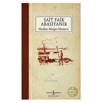 İş Kültür - Sait Faik Abasıyanık - Medarı Maişet Motoru