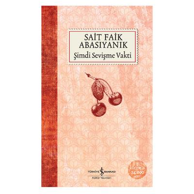 İş Kültür - Sait Faik Abasıyanık - Şimdi Sevişme Vakti