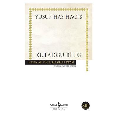 İş Kültür - Yusuf Has Hacib - Kutadgu Bilig