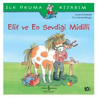 İş Kültür - İlk Okuma Kitabım - Elif Ve En Sevdiği Midilli