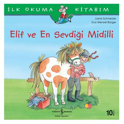 İş Kültür - İlk Okuma Kitabım - Elif Ve En Sevdiği Midilli
