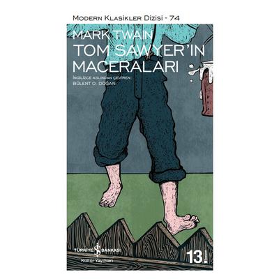 İş Kültür - Mark Ywain - Tom Sawyer'ın Maceraları