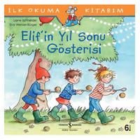 İş Kültür - İlk Okuma Kitabım - Elif'in Yıl Sonu Gösterisi