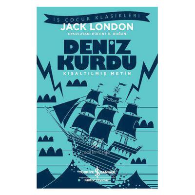 İş Kültür - Çocuk Klasikleri - Jack London - Deniz Kurdu