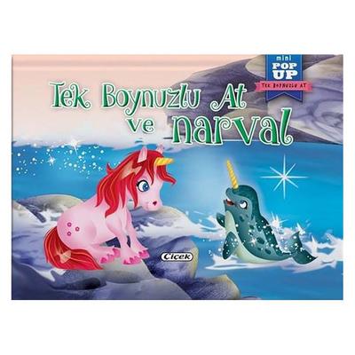 Çiçek Pop Up 3 Boyutlu Masallar - Tek Boynuzlu At Ve Narval