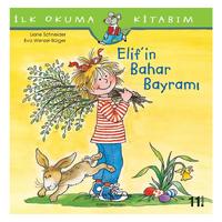 İş Kültür - İlk Okuma Kitabım - Elif'in Bahar Bayramı