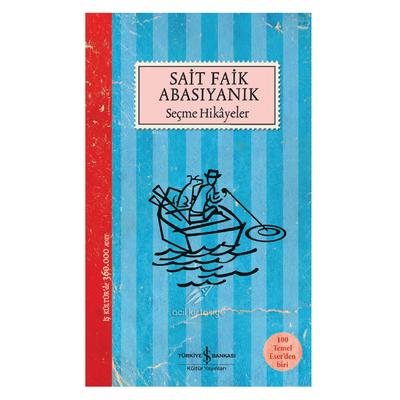 İş Kültür - Sait Faik Abasıyanık - Seçme Hikayeler